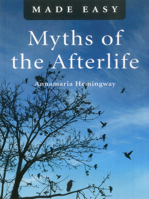 Title details for Myths of the Afterlife Made Easy by Annamaria Hemingway - Available
